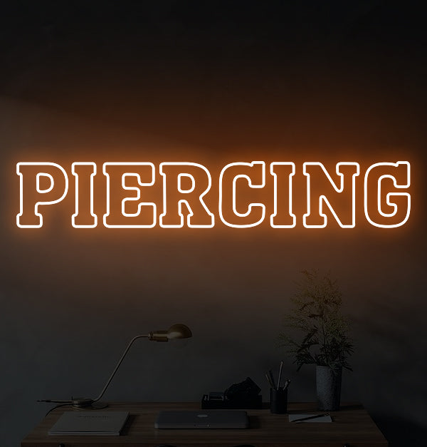 PIERCING LED Neon Sign