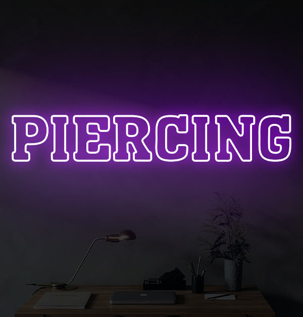 PIERCING LED Neon Sign